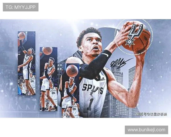 维克托文班亚马引领新时代篮球潮流展现天赋与统治力
